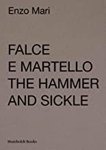 Falce e martello-The hammer and the sickle. Ediz. illustrata: The Hammer and Sickle