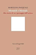 Morandi e Montale. Un intrecciarsi di piani poetici