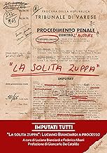 Imputati tutti. «La solita zuppa»: Luciano Bianciardi a processo