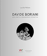Davide Boriani. Arte cinetica, programmata, interattiva. Ediz. illustrata
