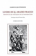 Ll'Ode de Q. Arazio Fracco travestute da vasciajole de lo Mandracchio