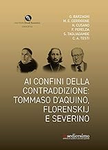 Ai confini della contraddizione: Tommaso d’Aquino, Florenskij e Severino