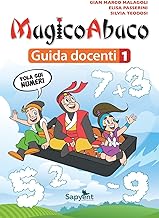 MagicoAbaco. Guida docenti. Per la Scuola elementare (Vol. 1)