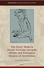 The Early Modern Jesuit Attitude Towards Hindu and Ethiopian Strains of Asceticism