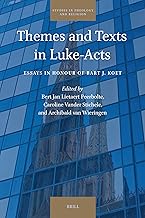 Themes and Texts in Luke-Acts: Essays in Honour of Bart J. Koet