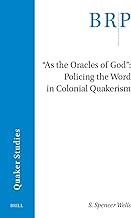 As the Oracles of God: Policing the Word in Colonial Quakerism