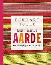 Een nieuwe aarde: De uitdaging van deze tijd