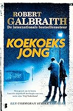 Koekoeksjong: Een Cormoran Strike thriller