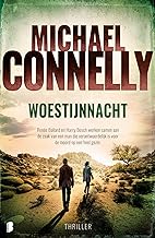 Woestijnnacht: Renée Ballard en Harry Bosch werken samen aan de zaak van een man die verantwoordelijk is voor de moord op een heel gezin