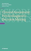 Clinical Assessment: Psychodiagnostic Decision Making