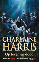 Op leven en dood: een Sookie Stackhouse roman