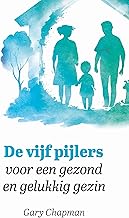 De vijf pijlers voor een gezond en gelukkig gezin