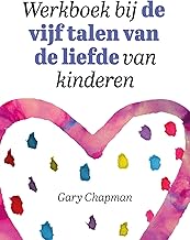 Werkboek bij de vijf talen van de liefde van kinderen