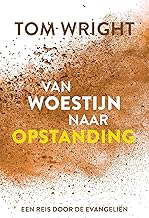 Van woestijn naar opstanding: Een reis door de evangeliën
