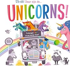 Uh-oh! Daar zijn de… unicorns!: Ze brengen kleur en een beetje chaos!