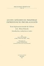 Les Dix Categories Ou Paraphrase Themistienne Du Pseudo-Augustin: Texte Legerement Emende De L'edition De L. Minio-Paluello: Introduction, Traduction Et Notes