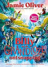 Billy en de Grandioze Ontsnapping: Oude magie. Nieuw gevaar. Een avontuur voorbij je wildste dromen.