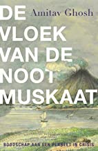 De vloek van de nootmuskaat: Boodschap aan een planeet in crisis