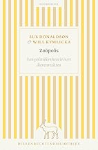 Zoöpolis: een politieke theorie van dierenrechten