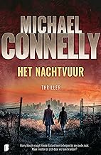 Het nachtvuur: Harry Bosch vraagt Renée Ballard hem te helpen bij een oude zaak. Maar moeten ze zich daar wel aan branden?