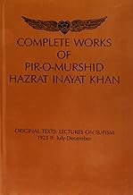 Complete Works of Pir-o-murshid Hazrat Inayat Khan: Lectures on Sufism 1923 II