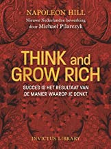 Think and Grow Rich: Succes is het resultaat van de manier waarop je denkt