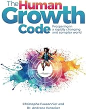 The Human Growth Code: Prospering in a rapidly changing and complex world