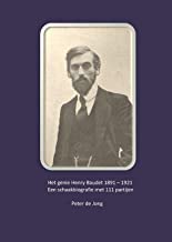Het genie Henry Baudet 1891-1921: Een schaakbiografie met 111 partijen