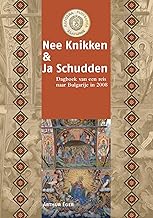 Nee Knikken & Ja Schudden: Dagboek van een reis naar Bulgarije