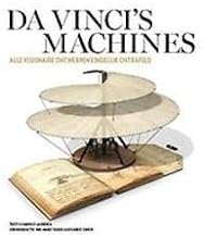 Da Vinci's machines: alle visionaire ontwerpen eindelijk ontrafeld