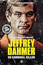Jeffrey Dahmer: De cannibal killer