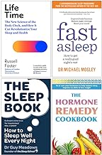Life Time [Hardcover], Fast Asleep, The Sleep Book, The Hormone Remedy Cookbook 4 Books Collection Set