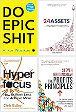 Do Epic Shit [Hardcover], 24 Assets, Hyperfocus, The Profits Principles 4 Books Collection Set