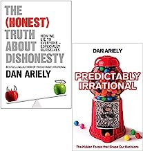 Dan Ariely 2 Books Collection Set (The Honest Truth About Dishonesty & Predictably Irrational: The Hidden Forces That Shape Our Decisions)