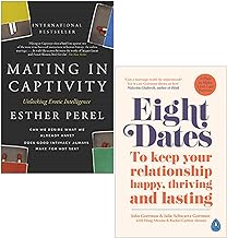 Mating in Captivity By Esther Perel & Eight Dates By Dr John Gottman 2 Books Collection Set