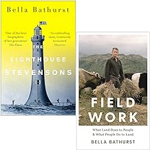 The Lighthouse Stevensons & Field Work By Bella Bathurst 2 Books Collection Set