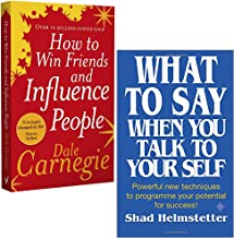 How to Win Friends and Influence People By Dale Carnegie & What to Say When You Talk to Your Self By Shad Helmstetter 2 Books Collection Set