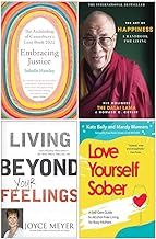 Embracing Justice, The Art of Happiness, Living Beyond Your Feelings, Love Yourself Sober 4 Books Collection Set