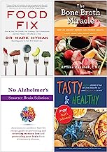 Food Fix, The Bone Broth Miracle, No Alzheimer's Smarter Brain Keto Solution, Tasty & Healthy F*ck That's Delicious 4 Books Collection Set