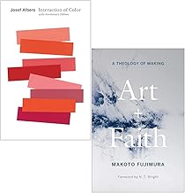 Interaction of Color By Josef Albers & [Hardcover] Art And Faith A Theology Of Making By Makoto Fujimura, N. T. Wright 2 Books Collection Set