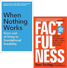 When Nothing Works From Cost of Living to Foundational Liveability By Luca Calafati & Factfulness By Hans Rosling 2 Books Collection Set