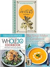 Hoppers The Cookbook [Hardcover], The Whole30 Cookbook [Hardcover] & The Soup Maker Cookbook 3 Books Collection Set