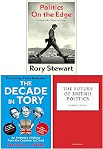 Politics On the Edge, The Decade in Tory & The Future of British Politics 3 Books Collection Set