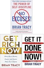 Brian Tracy Collection 3 Books Set (No Excuses The Power of Self-Discipline, Get Rich Now & Get It Done Now)