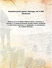 Hampshire parish registers. Marriages Vol: 5 1899 [Hardcover]