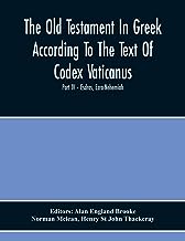 The Old Testament In Greek According To The Text Of Codex Vaticanus, Supplemented From Other Uncial Manuscripts, With A Critical Apparatus Containing ... The Septuagintvolume Ii - The Later Histori