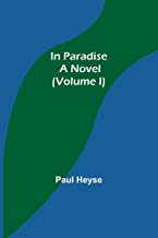 In Paradise; A Novel. (Volume I)