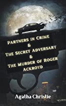 Partners in Crime & The Secret Adversary & The Murder of Roger Ackroyd