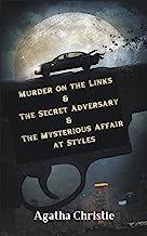 Murder on the Links & The Secret Adversary & The Mysterious Affair at Styles