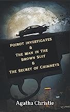 Poirot investigates & The Man in The Brown Suit & The Secret of Chimneys